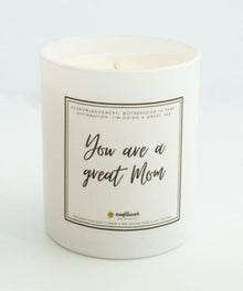 Candle with a label reading 'You are a great Mom'